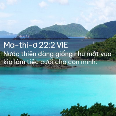 Picture 02 - Ma-thi-ơ 22:2 VIE - Nước thiên đàng giống như một vua kia - Bible Verse Picture