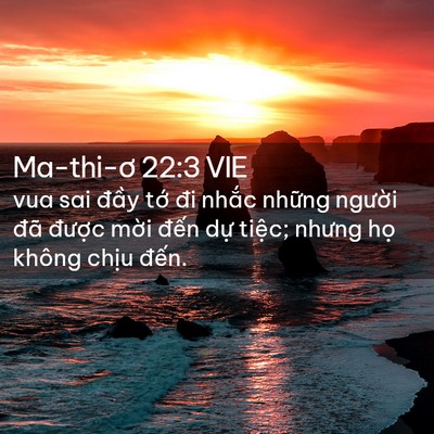 Picture 02 - Ma-thi-ơ 22:3 VIE - vua sai đầy tớ đi nhắc những người - Bible Verse Picture