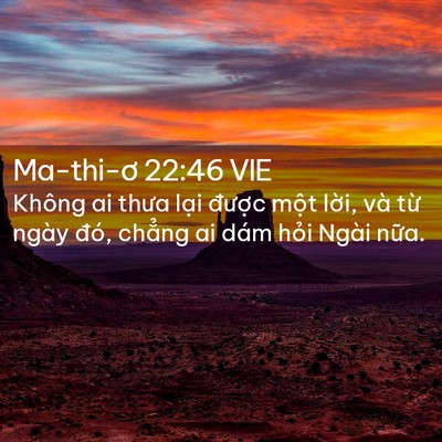 Picture 02 - Ma-thi-ơ 22:46 VIE - Không ai thưa lại được một lời, và - Bible Verse Picture