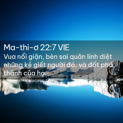 Picture 02 - Ma-thi-ơ 22:7 VIE - Vua nổi giận, bèn sai quân lính diệt - Bible Verse Picture