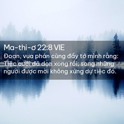 Picture 02 - Ma-thi-ơ 22:8 VIE - Đoạn, vua phán cùng đầy tớ mình - Bible Verse Picture