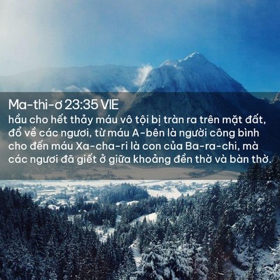 Picture 02 - Ma-thi-ơ 23:35 VIE - hầu cho hết thảy máu vô tội bị tràn - Bible Verse Picture