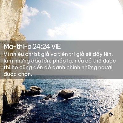Picture 02 - Ma-thi-ơ 24:24 VIE - Vì nhiều christ giả và tiên tri giả sẽ - Bible Verse Picture