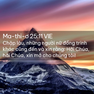 Picture 02 - Ma-thi-ơ 25:11 VIE - Chặp lâu, những người nữ đồng trinh - Bible Verse Picture