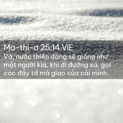 Picture 02 - Ma-thi-ơ 25:14 VIE - Vả, nước thiên đàng sẽ giống như - Bible Verse Picture