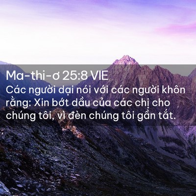 Picture 02 - Ma-thi-ơ 25:8 VIE - Các người dại nói với các người - Bible Verse Picture