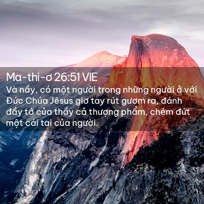 Picture 02 - Ma-thi-ơ 26:51 VIE - Và nầy, có một người trong những - Bible Verse Picture
