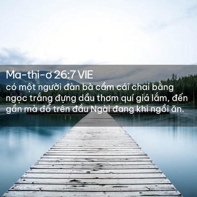 Picture 02 - Ma-thi-ơ 26:7 VIE - có một người đàn bà cầm cái chai - Bible Verse Picture