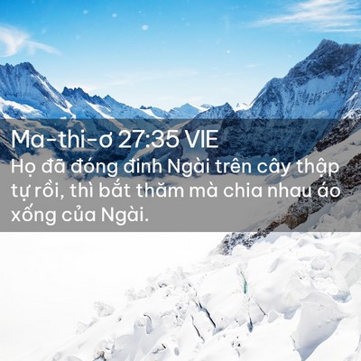 Picture 02 - Ma-thi-ơ 27:35 VIE - Họ đã đóng đinh Ngài trên cây thập - Bible Verse Picture