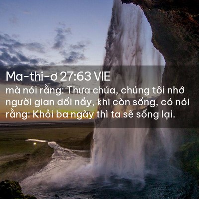 Picture 02 - Ma-thi-ơ 27:63 VIE - mà nói rằng: Thưa chúa, chúng tôi nhớ - Bible Verse Picture