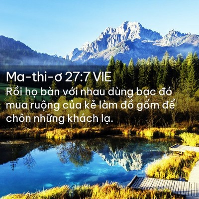 Picture 02 - Ma-thi-ơ 27:7 VIE - Rồi họ bàn với nhau dùng bạc đó mua - Bible Verse Picture