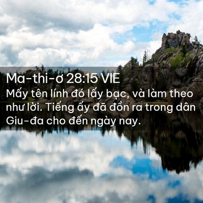 Picture 02 - Ma-thi-ơ 28:15 VIE - Mấy tên lính đó lấy bạc, và làm theo - Bible Verse Picture