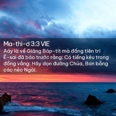 Picture 02 - Ma-thi-ơ 3:3 VIE - Aáy là về Giăng Báp-tít mà đấng tiên - Bible Verse Picture