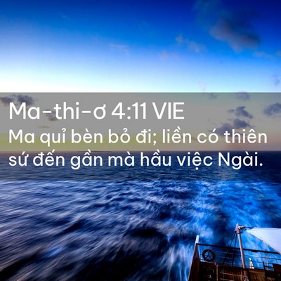 Picture 02 - Ma-thi-ơ 4:11 VIE - Ma quỉ bèn bỏ đi; liền có thiên sứ - Bible Verse Picture