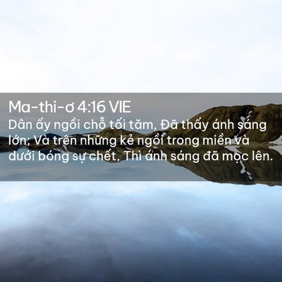 Picture 02 - Ma-thi-ơ 4:16 VIE - Dân ấy ngồi chỗ tối tăm, Đã thấy - Bible Verse Picture