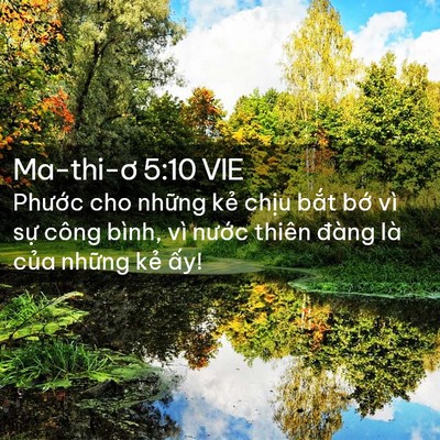Picture 02 - Ma-thi-ơ 5:10 VIE - Phước cho những kẻ chịu bắt bớ vì - Bible Verse Picture
