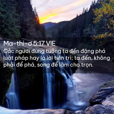 Picture 02 - Ma-thi-ơ 5:17 VIE - Các ngươi đừng tưởng ta đến đặng - Bible Verse Picture