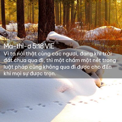 Picture 02 - Ma-thi-ơ 5:18 VIE - Vì ta nói thật cùng các ngươi, đang khi - Bible Verse Picture