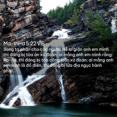 Picture 02 - Ma-thi-ơ 5:22 VIE - Song ta phán cho các ngươi: Hễ ai giận - Bible Verse Picture