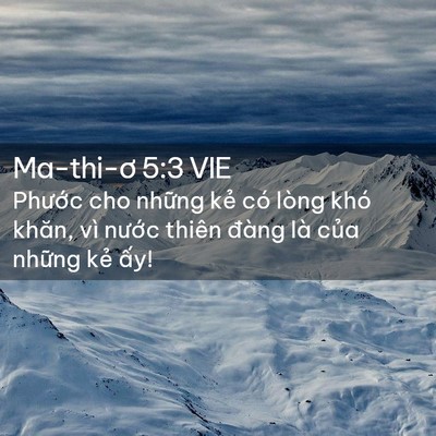 Picture 02 - Ma-thi-ơ 5:3 VIE - Phước cho những kẻ có lòng khó khăn, - Bible Verse Picture