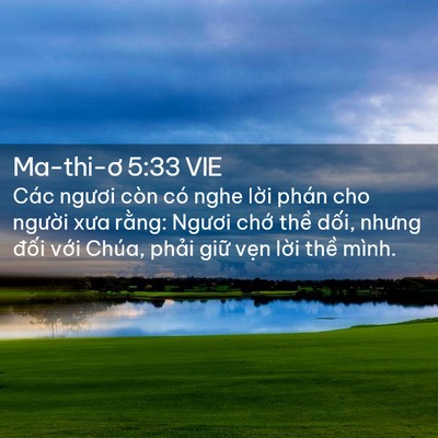 Picture 02 - Ma-thi-ơ 5:33 VIE - Các ngươi còn có nghe lời phán cho - Bible Verse Picture
