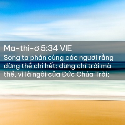 Picture 02 - Ma-thi-ơ 5:34 VIE - Song ta phán cùng các ngươi rằng đừng - Bible Verse Picture