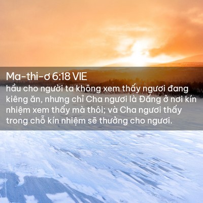 Picture 02 - Ma-thi-ơ 6:18 VIE - hầu cho người ta không xem thấy ngươi - Bible Verse Picture