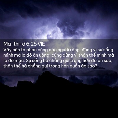 Picture 02 - Ma-thi-ơ 6:25 VIE - Vậy nên ta phán cùng các ngươi rằng: - Bible Verse Picture