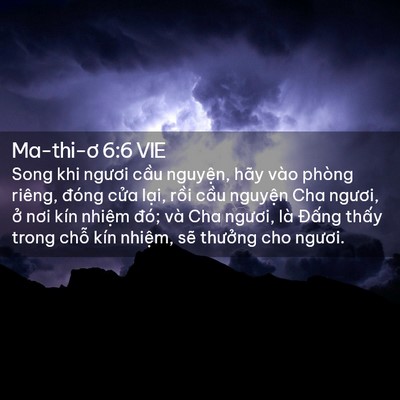 Picture 02 - Ma-thi-ơ 6:6 VIE - Song khi ngươi cầu nguyện, hãy vào phòng - Bible Verse Picture