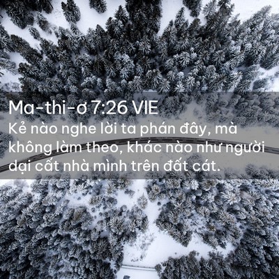 Picture 02 - Ma-thi-ơ 7:26 VIE - Kẻ nào nghe lời ta phán đây, mà không - Bible Verse Picture