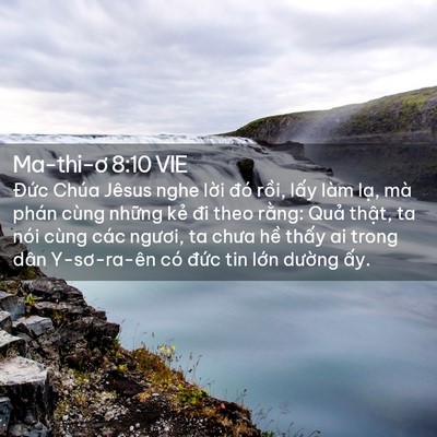 Picture 02 - Ma-thi-ơ 8:10 VIE - Đức Chúa Jêsus nghe lời đó rồi, lấy - Bible Verse Picture