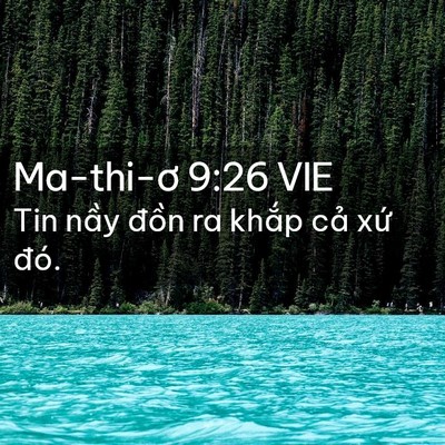 Picture 02 - Ma-thi-ơ 9:26 VIE - Tin nầy đồn ra khắp cả xứ - Bible Verse Picture