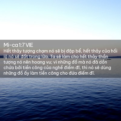 Picture 02 - Mi-ca 1:7 VIE - Hết thảy tượng chạm nó sẽ bị đập - Bible Verse Picture