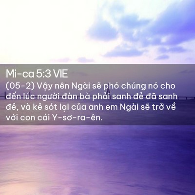 Picture 02 - Mi-ca 5:3 VIE - (05-2) Vậy nên Ngài sẽ phó chúng nó cho - Bible Verse Picture