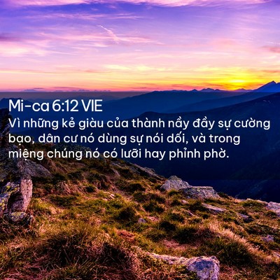 Picture 02 - Mi-ca 6:12 VIE - Vì những kẻ giàu của thành nầy đầy - Bible Verse Picture