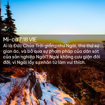 Picture 02 - Mi-ca 7:18 VIE - Ai là Đức Chúa Trời giống như Ngài, - Bible Verse Picture