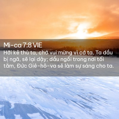 Picture 02 - Mi-ca 7:8 VIE - Hỡi kẻ thù ta, chớ vui mừng vì cớ ta. - Bible Verse Picture