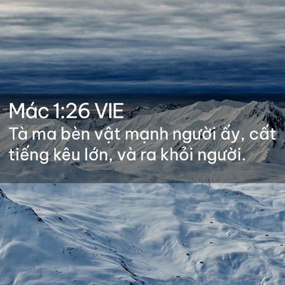 Picture 02 - Mác 1:26 VIE - Tà ma bèn vật mạnh người ấy, cất - Bible Verse Picture