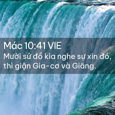 Picture 02 - Mác 10:41 VIE - Mười sứ đồ kia nghe sự xin đó, thì - Bible Verse Picture