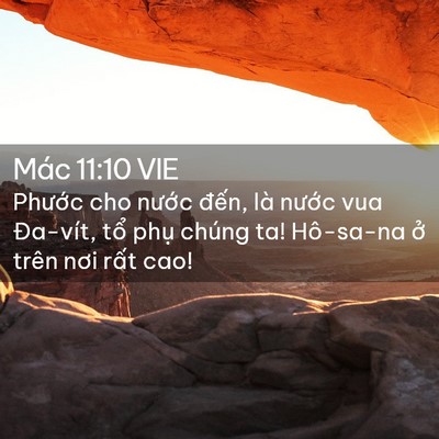 Picture 02 - Mác 11:10 VIE - Phước cho nước đến, là nước vua - Bible Verse Picture
