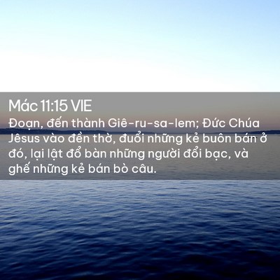 Picture 02 - Mác 11:15 VIE - Đoạn, đến thành Giê-ru-sa-lem; Đức - Bible Verse Picture