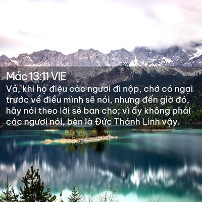 Picture 02 - Mác 13:11 VIE - Vả, khi họ điệu các ngươi đi nộp, - Bible Verse Picture