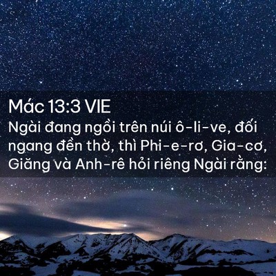Picture 02 - Mác 13:3 VIE - Ngài đang ngồi trên núi ô-li-ve, đối - Bible Verse Picture