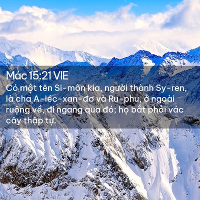 Picture 02 - Mác 15:21 VIE - Có một tên Si-môn kia, người thành - Bible Verse Picture