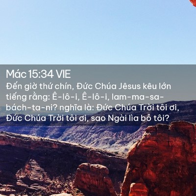 Picture 02 - Mác 15:34 VIE - Đến giờ thứ chín, Đức Chúa Jêsus - Bible Verse Picture