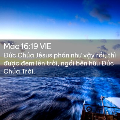 Picture 02 - Mác 16:19 VIE - Đức Chúa Jêsus phán như vậy rồi, thì - Bible Verse Picture