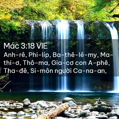 Picture 02 - Mác 3:18 VIE - Anh-rê, Phi-líp, Ba-thê-lê-my, Ma-thi-ơ, - Bible Verse Picture