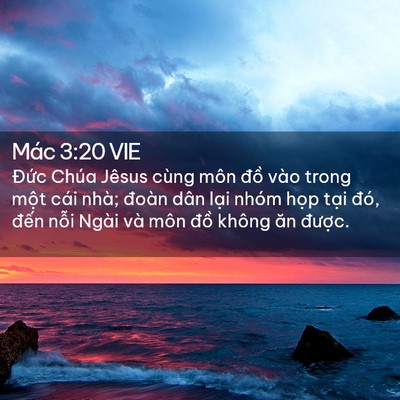 Picture 02 - Mác 3:20 VIE - Đức Chúa Jêsus cùng môn đồ vào trong - Bible Verse Picture
