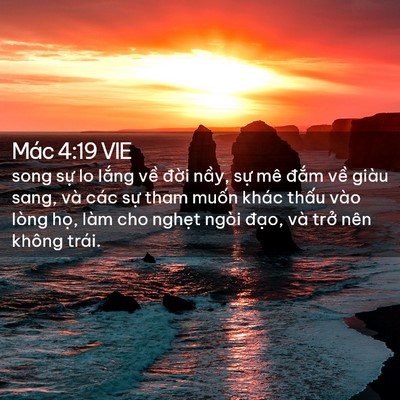 Picture 02 - Mác 4:19 VIE - song sự lo lắng về đời nầy, sự mê - Bible Verse Picture