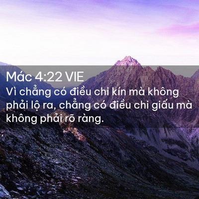 Picture 02 - Mác 4:22 VIE - Vì chẳng có điều chi kín mà không - Bible Verse Picture